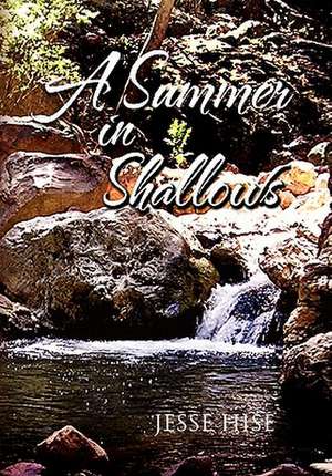 A Summer in Shallows de Jesse Hise