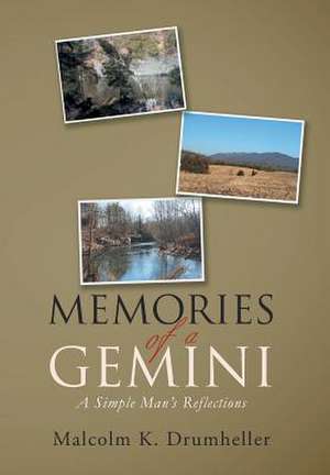 Memories of a Gemini de Drumheller, Malcolm K.