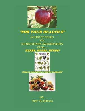 For Your Health II de Jim H. Johnson