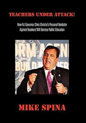 Spina, M: Teachers Under Attack