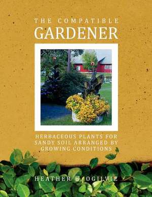 The Compatible Gardener de Heather E. Ogilvie
