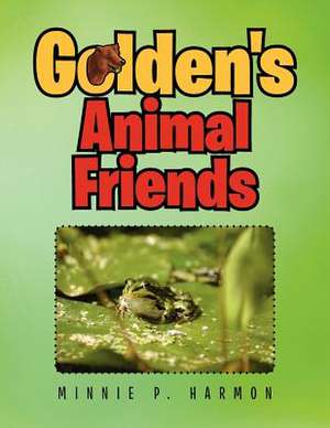 Golden's Animal Friends de Minnie P. Harmon