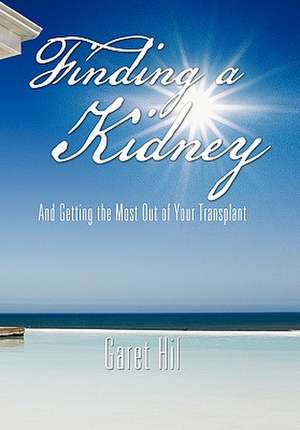 Finding a Kidney de Garet Hil