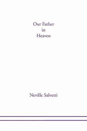 Our Father in Heaven de Neville Salvetti