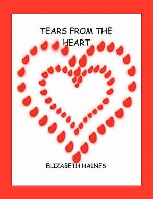 Tears from the Heart de Elizabeth Haines