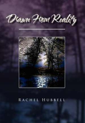 Drawn from Reality de Rachel Hubbell