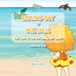 Coming Out of Her Shell de Ron Cherney with Angel Logan