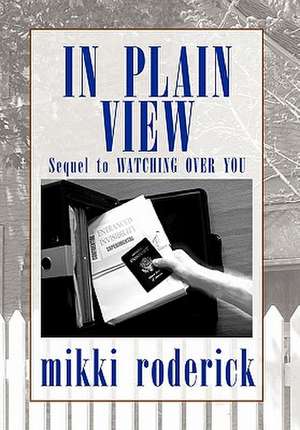 In Plain View de Mikki Roderick