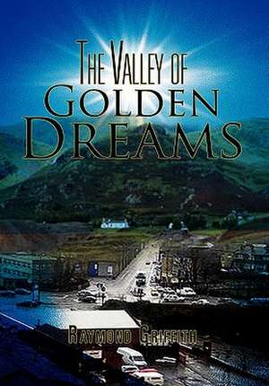 The Valley of Golden Dreams de Raymond Griffith