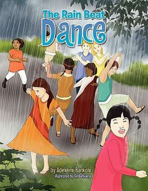 The Rain Beat Dance de Adekemi Bankole