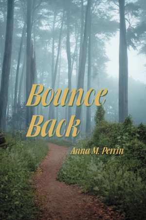 Bounce Back de Anna M. Walker