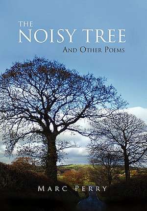 The Noisy Tree de Marc Perry