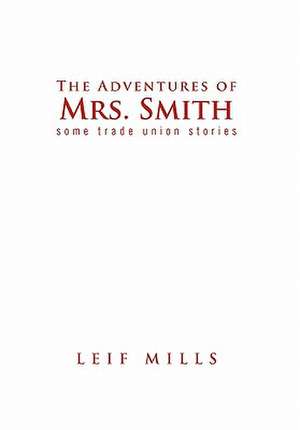 The Adventures of Mrs. Smith de Leif Mills