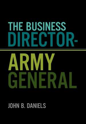 The Business Director-Army General de John B. Daniels