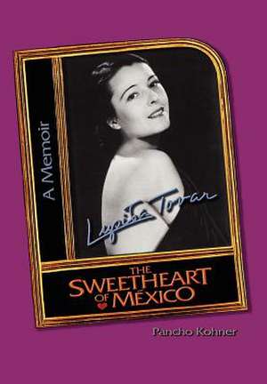 Lupita Tovar ''The Sweetheart of Mexico'' de Pancho Kohner