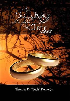 Payne, T: Two Gold Rings and the Legend of Tall Tree