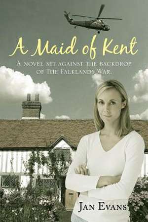 A Maid of Kent de Jan Evans