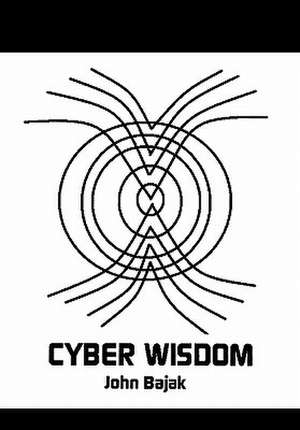 Bajak, J: CyberWisdom