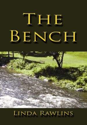 The Bench de Linda Rawlins