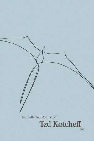 Collected Poems 2011 de Ted Kotcheff