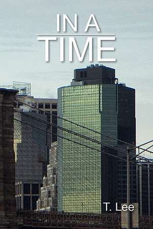 In a Time de T. Lee