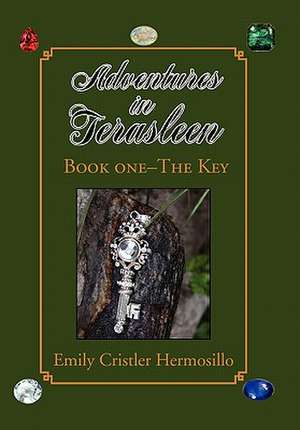 Adventures in Terasleen de Emily Cristler Hermosillo