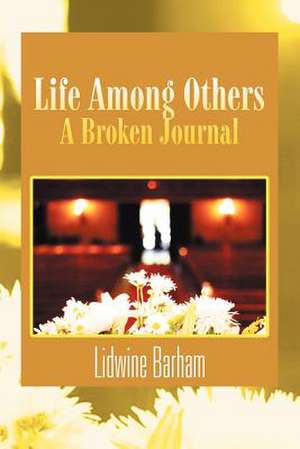 Life Among Others de Lidwine Barham