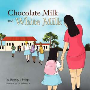 Chocolate Milk and White Milk de Dorothy Phipps