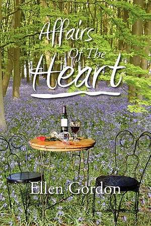 Affairs Of The Heart de Ellen Gordon