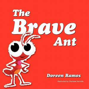 The Brave Ant de Doreen Ramos