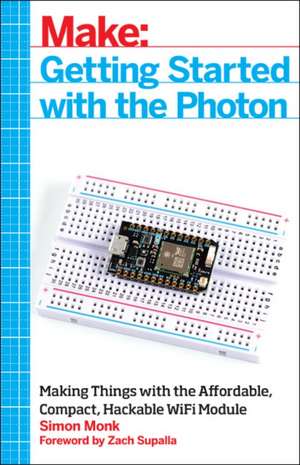 Getting Started with the Photon de Simon Monk