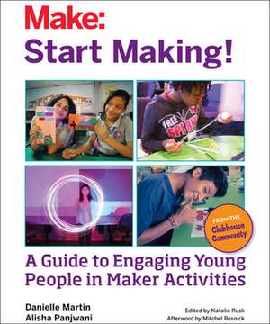 Start Making: A Facilitation Guide from the Clubhouse Community for Everyone de Museum Martin