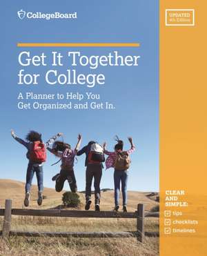 Get It Together for College, 4th Edition de College Board