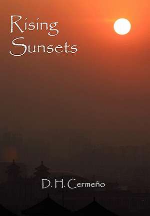 Rising Sunsets de D. H. Cerme O.