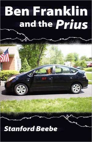 Ben Franklin and the Prius de Stanford Beebe