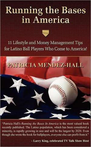 Running the Bases in America de Patricia Mendez-Hall