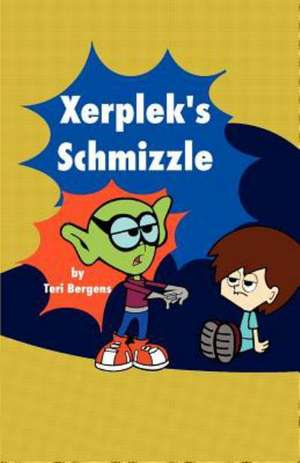 Xerplek's Schmizzle de Teri Bergens