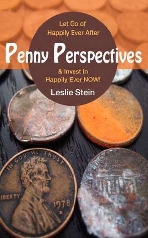 Penny Perspectives de Leslie Stein