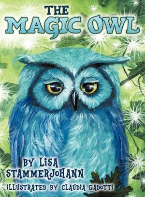 The Magic Owl de Lisa Stammerjohann