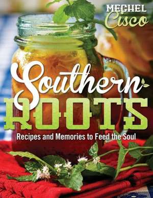 Southern Roots de Mechel Cisco