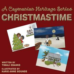 A Caymanian Heritage Series de Timali Ebanks