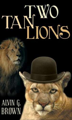 Two Tan Lions de Alvin G. Brown