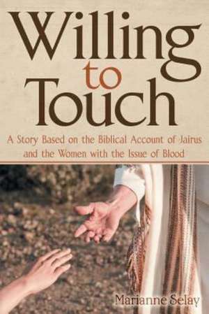 Willing to Touch de Marianne Selay