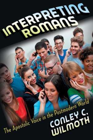 Interpreting Romans de Conley C. Wilmoth