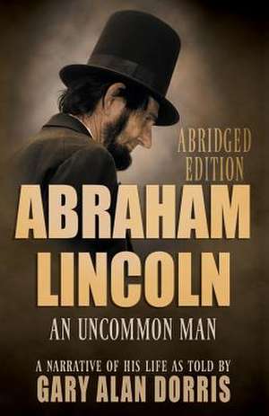 Abraham Lincoln de Gary Dorris