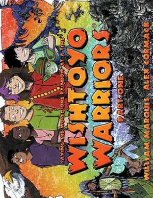 Wishtoyo Warriors de William Marquis