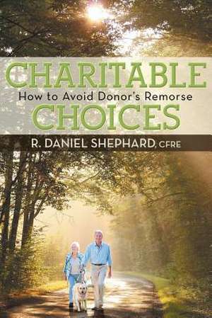 Charitable Choices de R. Daniel Shephard CFRE