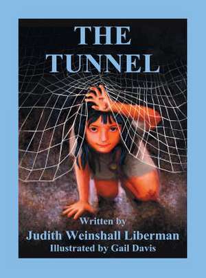 The Tunnel de Judith Weinshall Liberman