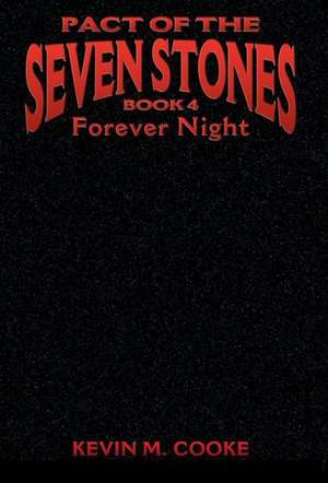 Pact of the Seven Stones Forever Night de Kevin M. Cooke