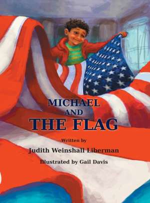 Michael and the Flag de Judith Weinshall Liberman